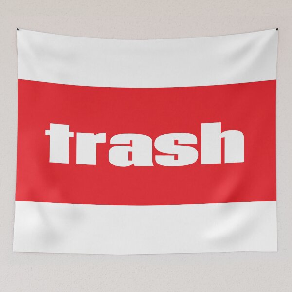Item preview, Trash When You’re A Big Fan Of Something designed and sold by ProjectX23.