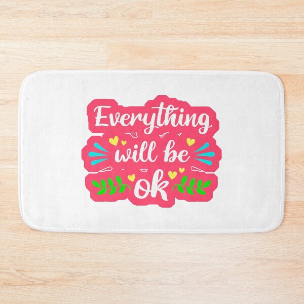 Item preview, Every Thing Will Be OK (5) designed and sold by QuoteMan.