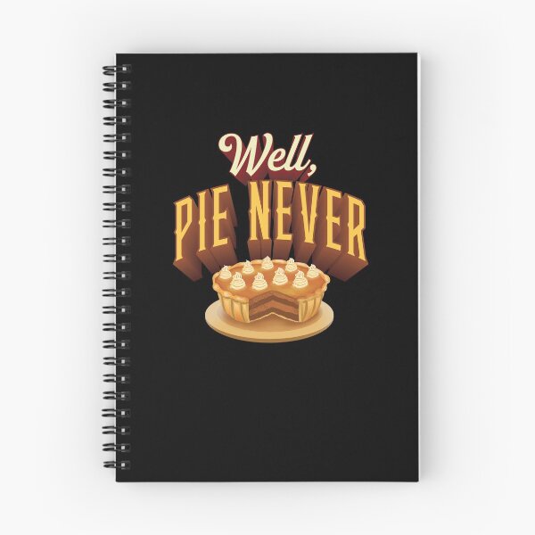 Item preview, Well, Pie Never designed and sold by AscendMerch.