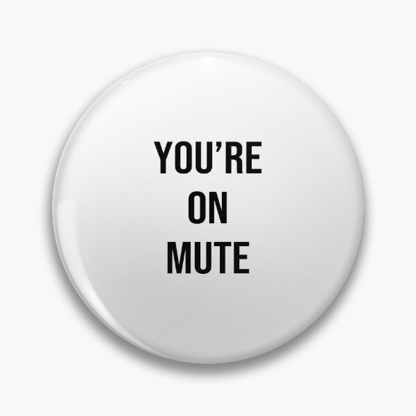 Item preview, You're On Mute designed and sold by quoteedesigns.
