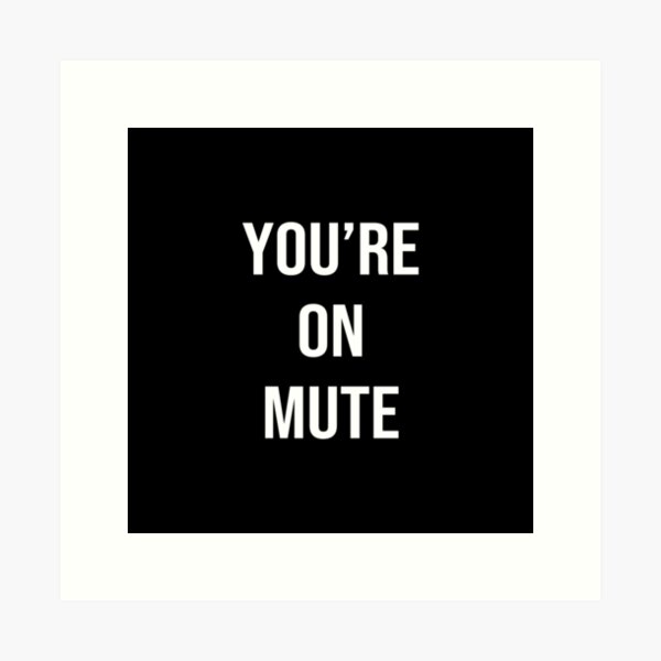 Item preview, You're On Mute (Black) designed and sold by quoteedesigns.
