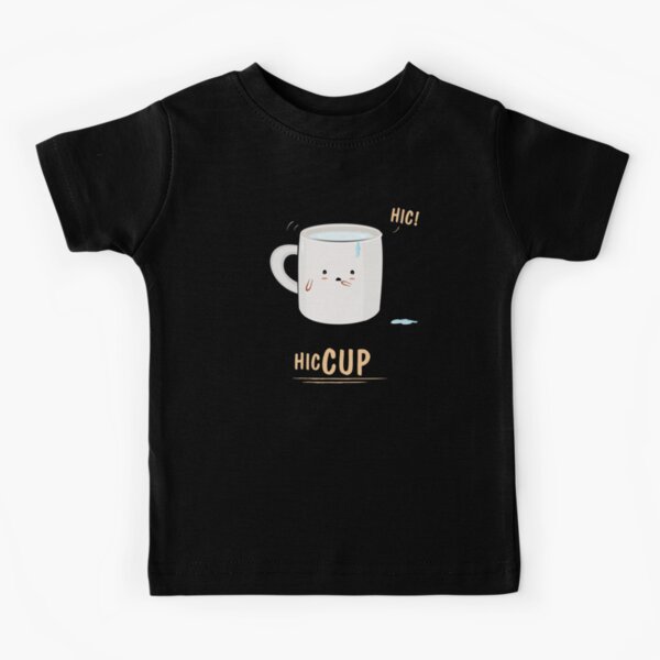 Hic Cup Kids T-Shirt