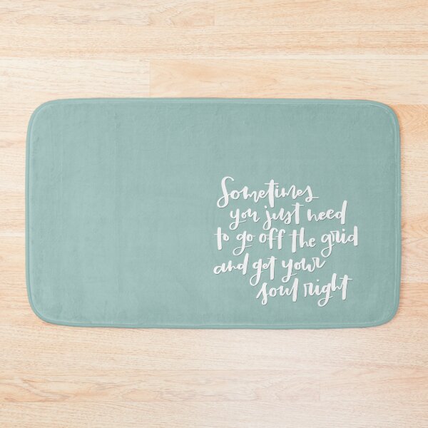 Item preview, Sometimes You Just Need To Go Off The Grid and Get Your Soul Right designed and sold by Mitch Umali.