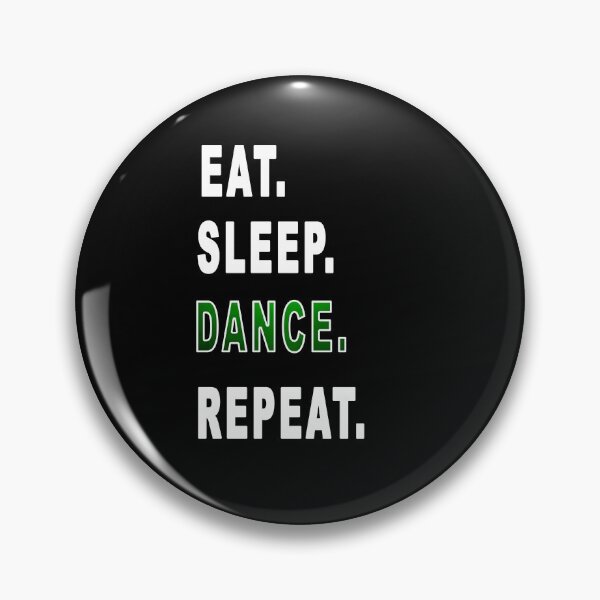 Item preview, Eat. Sleep. dance. Repeat.  designed and sold by iamhewho.