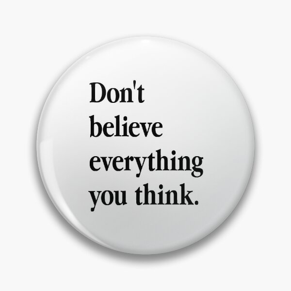 Item preview, Don't believe everything you think. designed and sold by casualforyou.
