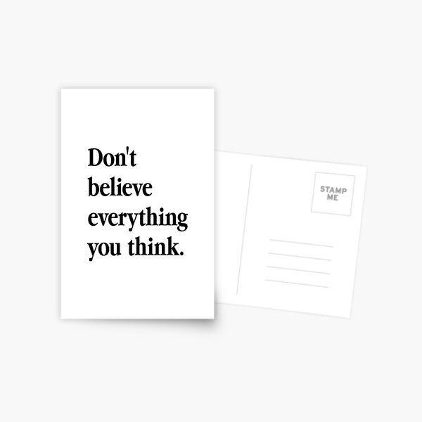 Item preview, Don't believe everything you think. designed and sold by casualforyou.