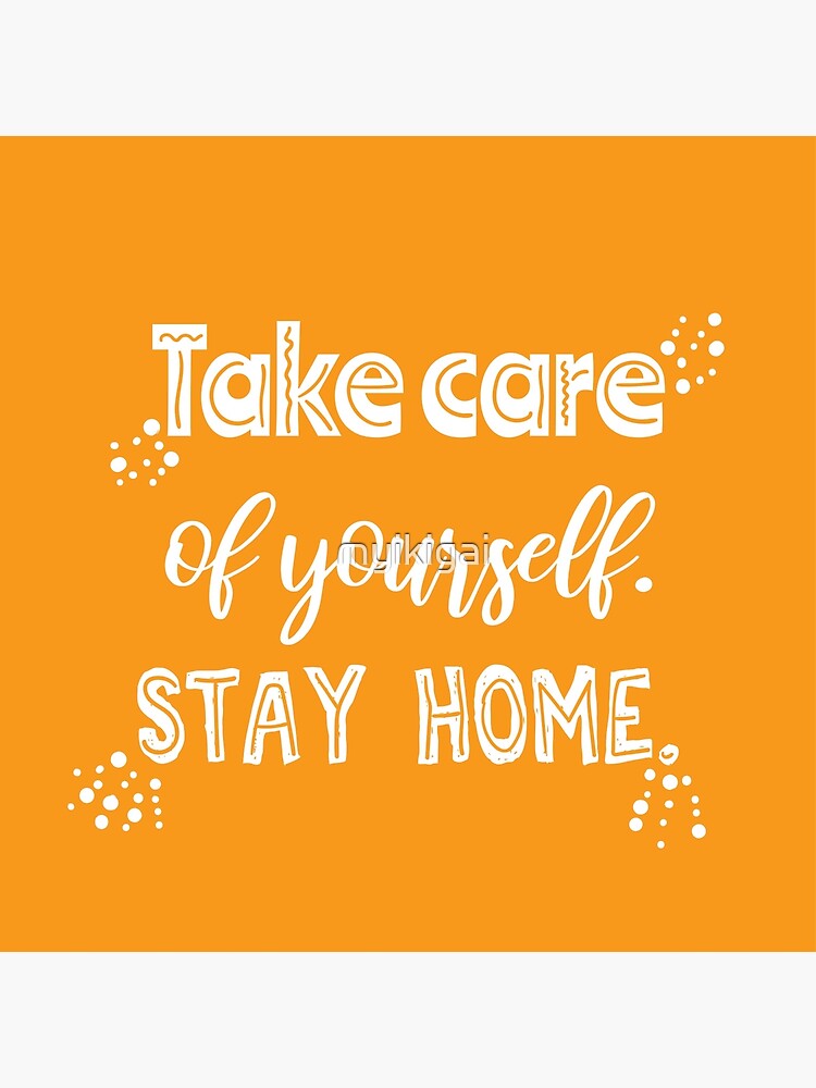 Take Care Of Yourself Stay Home Motivational Quote Art Board Print By Creative Soul Redbubble
