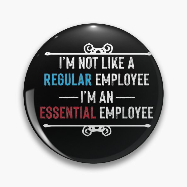 Item preview, Not Like a Regular Employee I'm an Essential Employee T-Shirt, Funny Shirt, Funny Tee, Essential Employee, Quarantine Tee designed and sold by Noussairox.