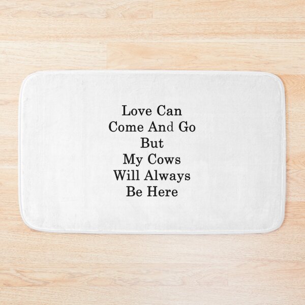 Item preview, Love Can Come And Go But My Cows Will Always Be Here  designed and sold by supernova23.