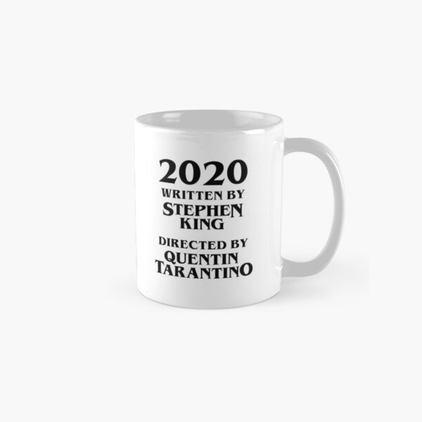 2020 Written by Stephen King — Directed by Quentin Tarantino Classic Mug