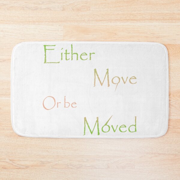 Item preview, Either move or be moved designed and sold by eajob.