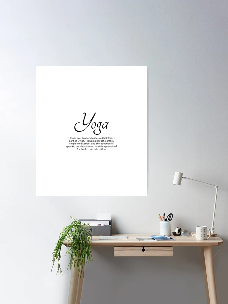 Yoga definition Zen,namaste, Inspirational quote Poster for Sale by  brunohurt