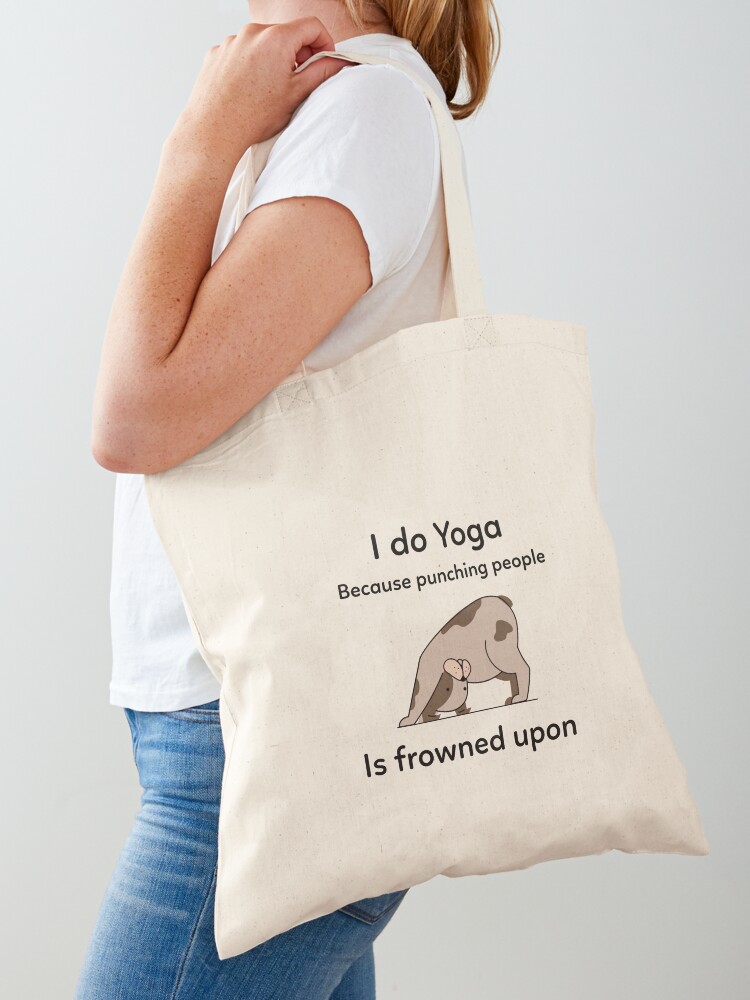 I Do Yoga Because Punching People Is Frowned Upon Tote Bag - EllieBeanPrints