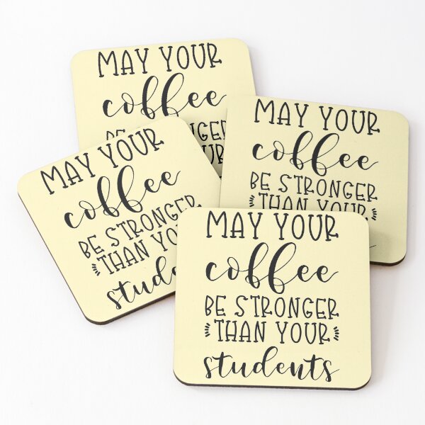 Item preview, May Your Coffee Be Stronger Than Your Students designed and sold by kamrankhan.