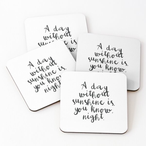 Item preview, A day without sunshine is, you know, night. designed and sold by caddystar.