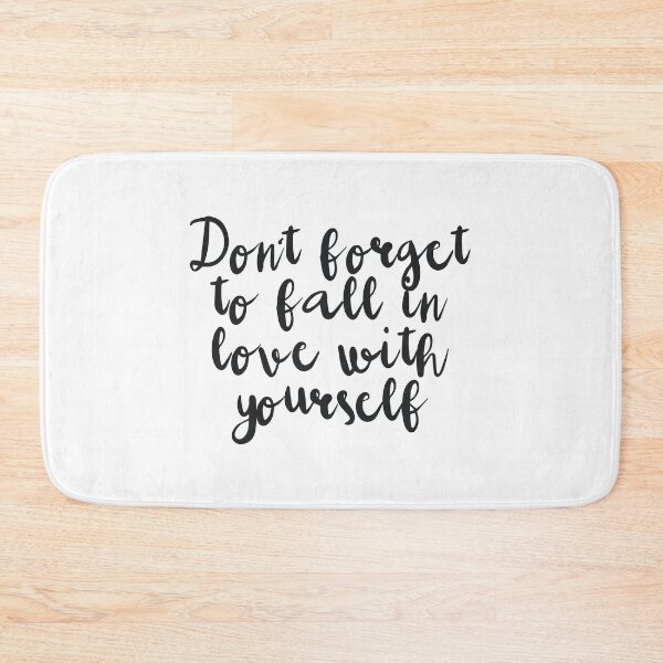 Item preview, Don't forget to fall in love with yourself designed and sold by caddystar.