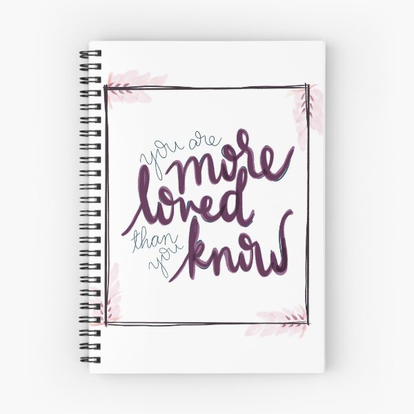 Item preview, Aniya | You are More Loved than you Know Quote designed and sold by StoneColdSketch.