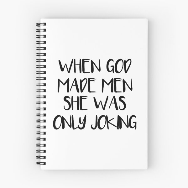 Item preview, WHEN GOD MADE MEN SHE WAS ONLY JOKING feminist text slogan designed and sold by MacPean.