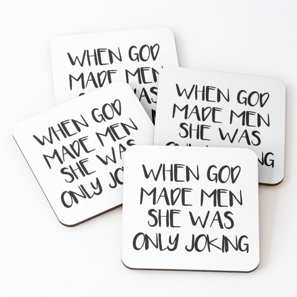 Item preview, WHEN GOD MADE MEN SHE WAS ONLY JOKING feminist text slogan designed and sold by MacPean.