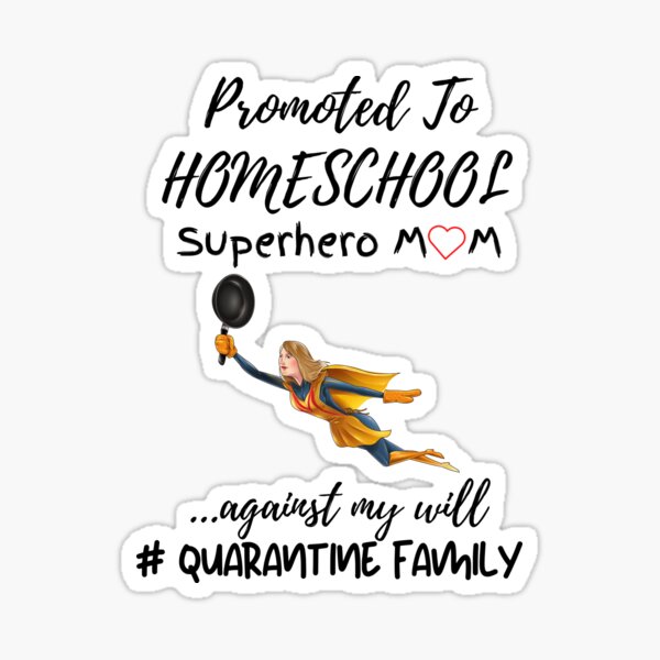 "Promoted To Homeschool Superhero Mom" Sticker by Zoltan10 Redbubble