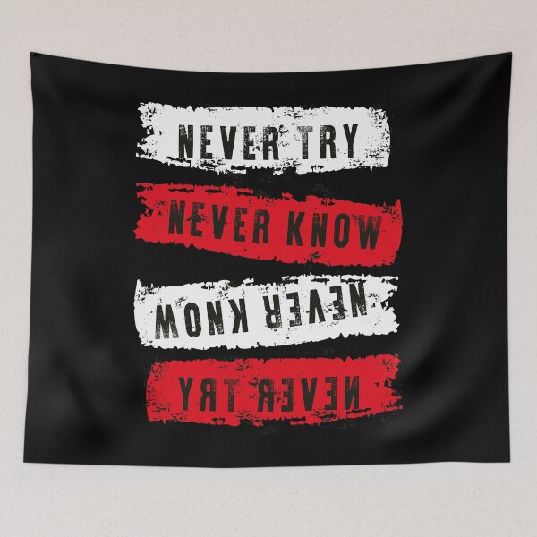 Item preview, Never Try Never Know designed and sold by favoritequotes.