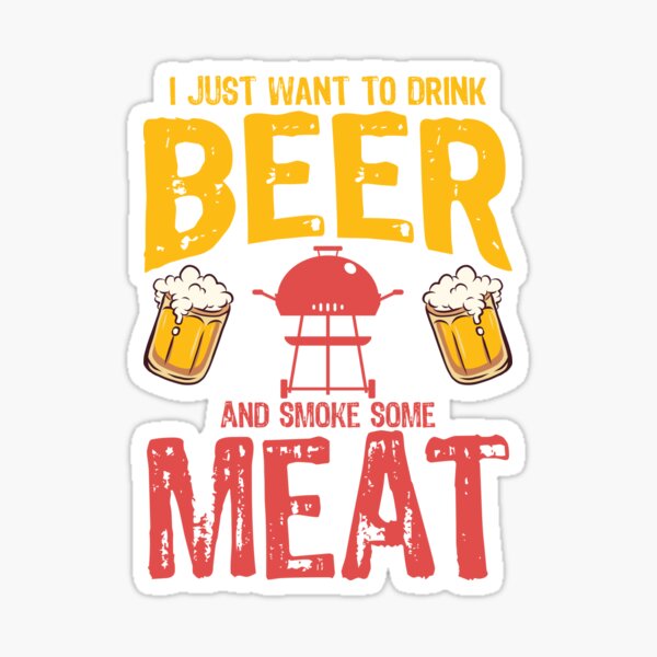 Drink Beer And Smoke Meat BBQ Grill Gift  Sticker