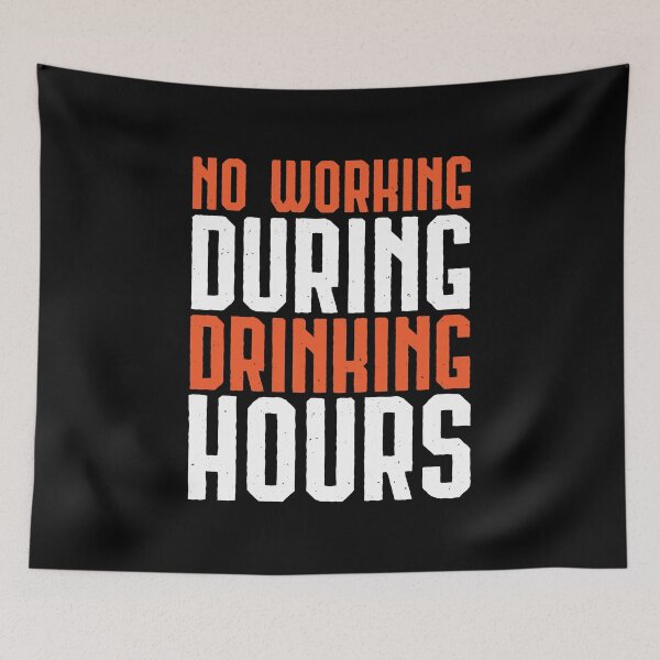 Item preview, No Working During Drinking Hours Beer Nights Gift designed and sold by haselshirt.