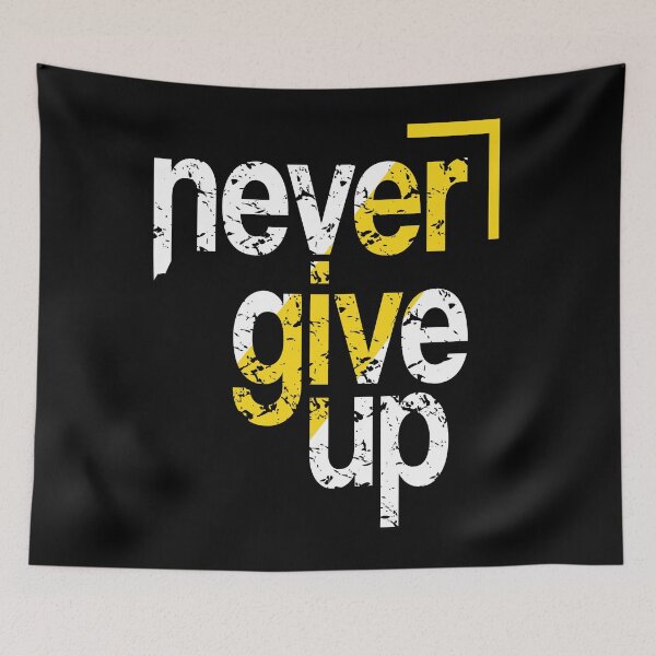 Item preview, Never give up designed and sold by favoritequotes.