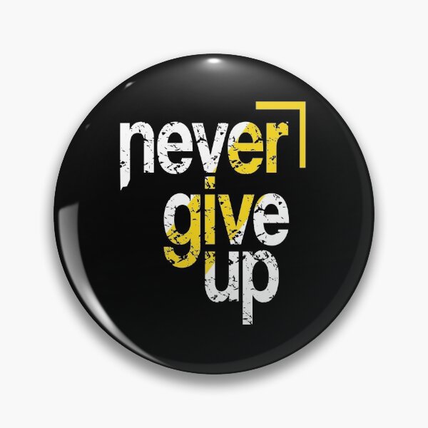 Item preview, Never give up designed and sold by favoritequotes.