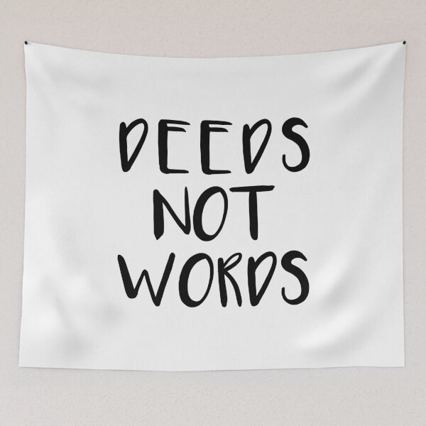 Item preview, DEEDS NOT WORDS feminist text slogan designed and sold by MacPean.