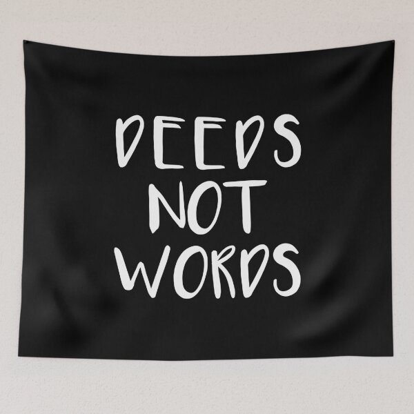 Item preview, DEEDS NOT WORDS feminist text slogan designed and sold by MacPean.
