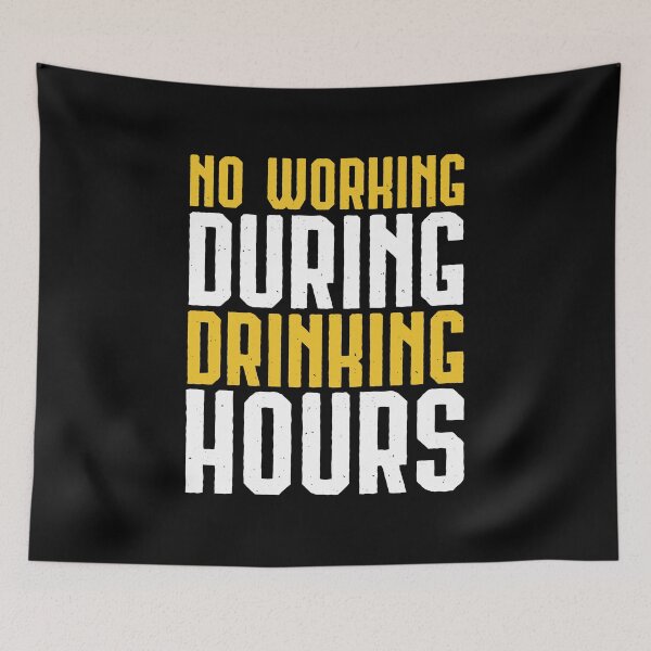 Item preview, No Working During Drinking Hours Beer Nights Gift designed and sold by haselshirt.