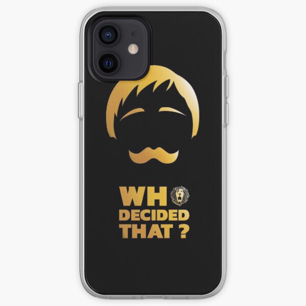 Who decided that? Coque souple iPhone
