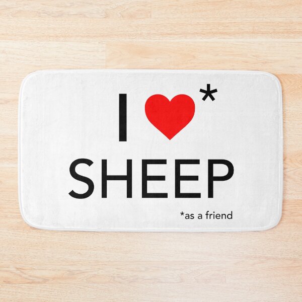 Item preview, I Love Sheep (as a friend) - Sheep - Ewe Mad Bro? designed and sold by JukeLox.