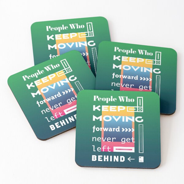 Item preview, People who keep moving forward never get left behind designed and sold by quotesonposters.