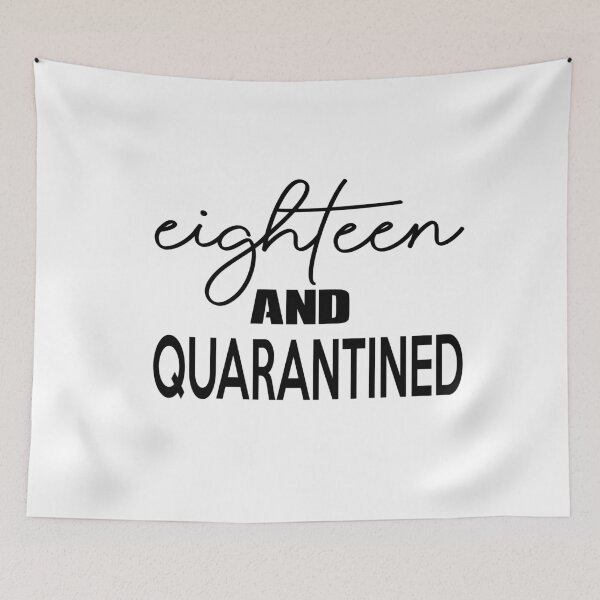 Item preview, Eighteen and Quarantined - Softest 18th Birthday Shirt - Stuck at Home on My Birthday Tee - Cute Gift for Her - It's my Quarantine Birthday designed and sold by Noui Barka.