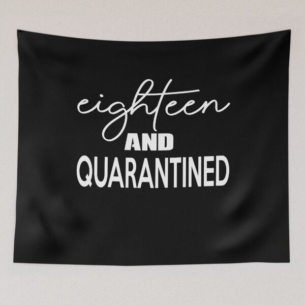 Item preview, Eighteen and Quarantined - Softest 18th Birthday Shirt - Stuck at Home on My Birthday Tee - Cute Gift for Her - It's my Quarantine Birthday designed and sold by Noui Barka.