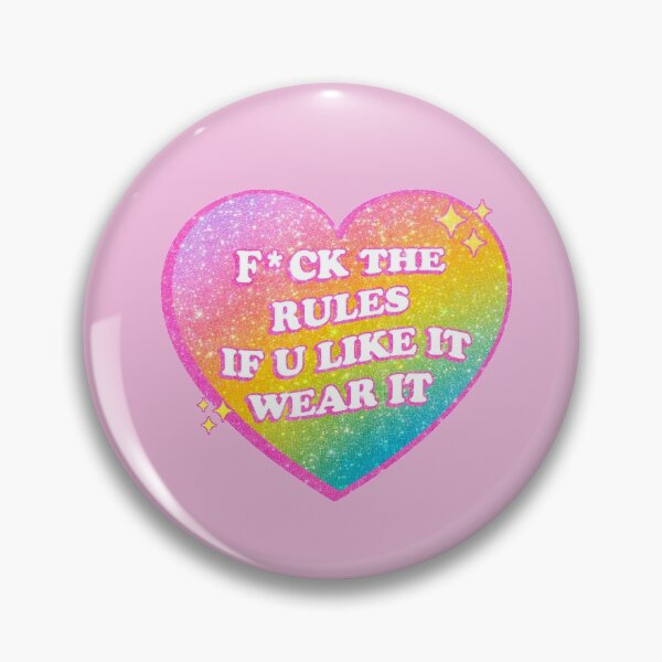 fuck tha rules! Pin