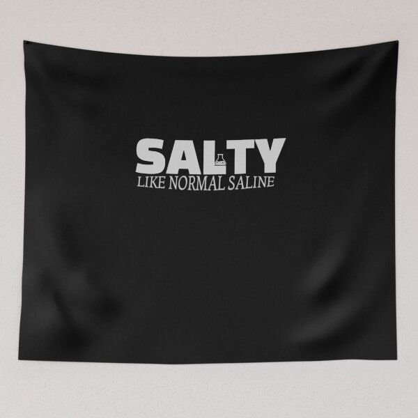 Item preview, Salty Like Normal Saline designed and sold by walidsam07.