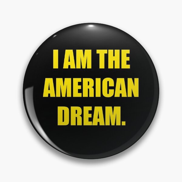Item preview, I AM THE AMERICAN DREAM designed and sold by Farber.