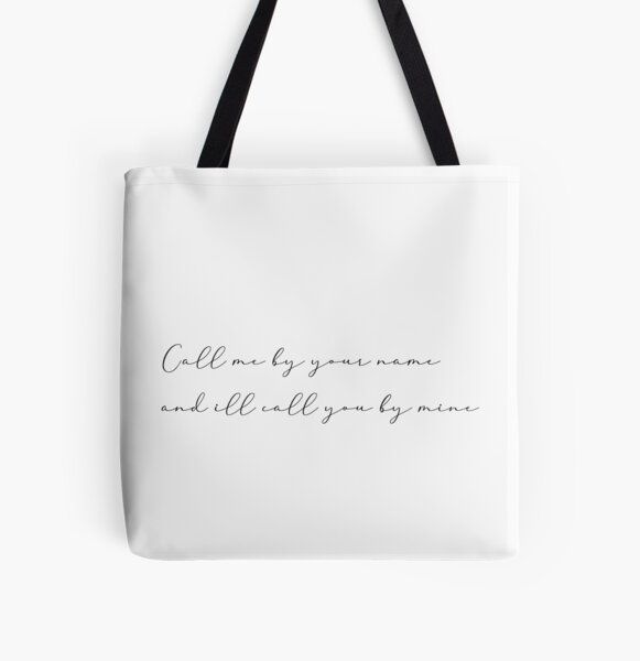 Call Me By Your Name Quote Elio Elio Elio Oliver Oliver Oliver Tote Bag By Avavanek Redbubble