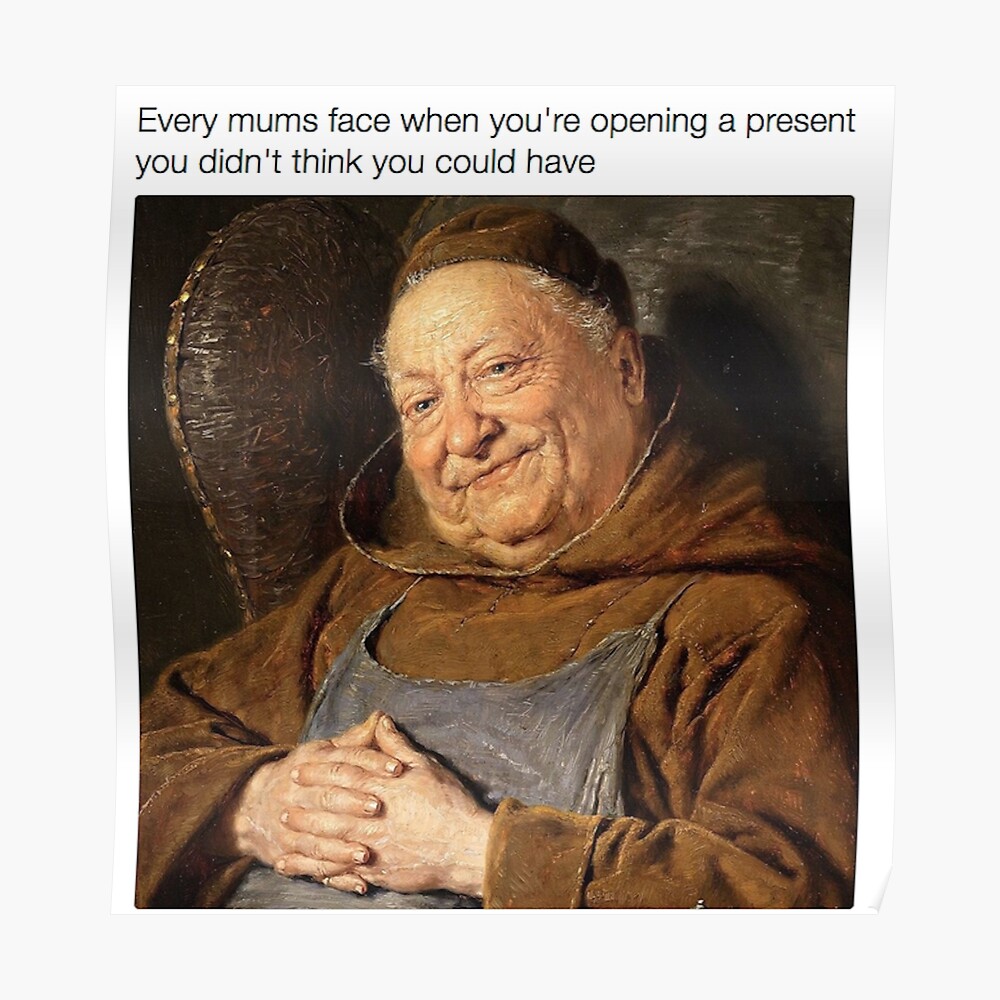 Funny Medieval Art Meme Every Mums Face When You Re Opening A Present You Didn T Think You Could Have Sticker By Mindchirp Redbubble