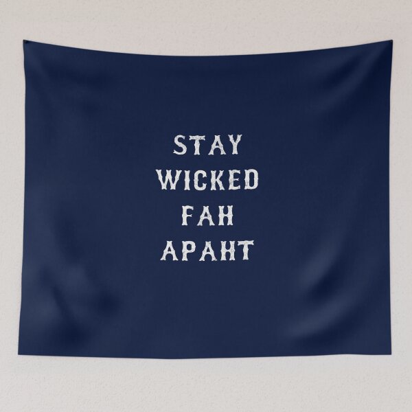 Item preview, Stay Wicked Fah Apaht designed and sold by Primotees.