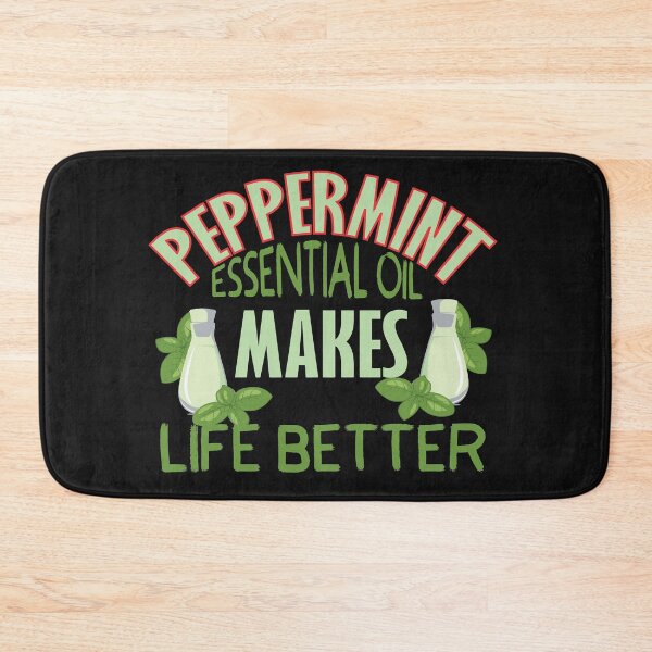 Item preview, PEPPERMINT ESSENTIAL OIL MAKES LIFE BETTER designed and sold by dhajr.