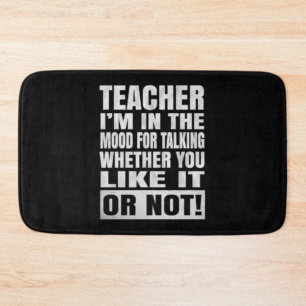 Item preview, Teacher I'm In The Mood For Talking - Humor Educator graphic designed and sold by Grabitees.