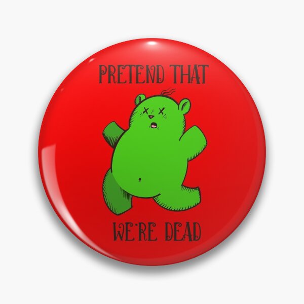 Item preview, Pretend That We’re Dead designed and sold by DoctorTomkins.