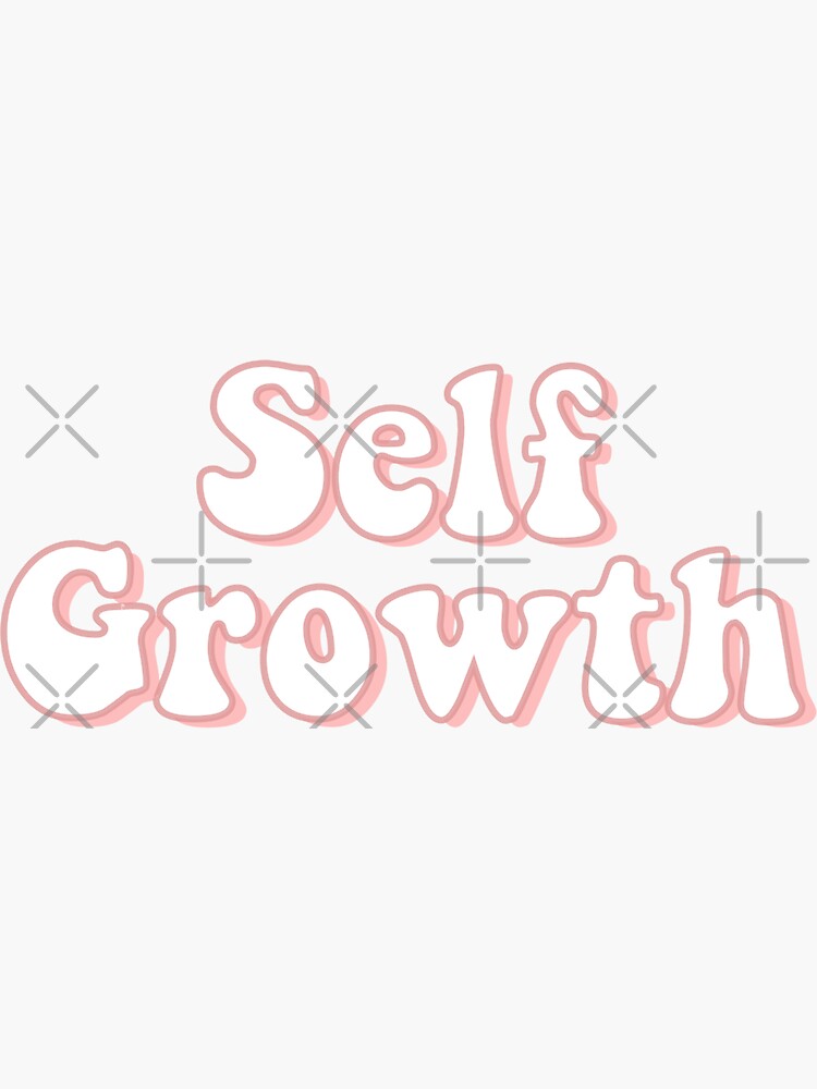 "Self Growth Sticker" Sticker for Sale by EvyStickersx Redbubble