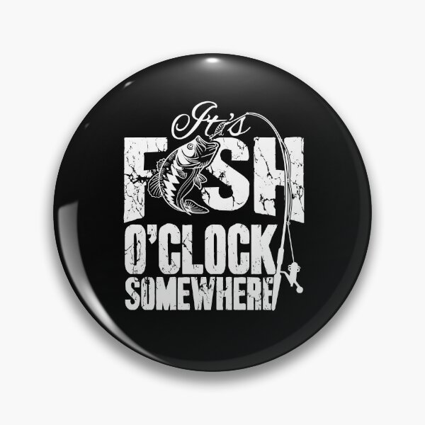 Item preview, It's Fish O'clock Somewhere Fisherman designed and sold by Captain Mood.
