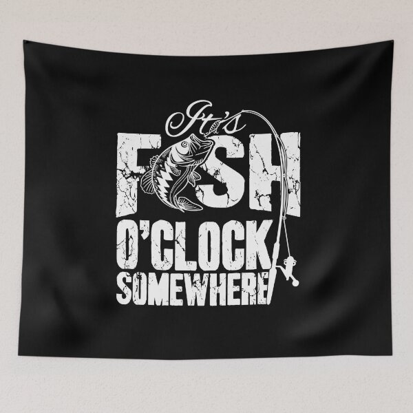 Item preview, It's Fish O'clock Somewhere Fisherman designed and sold by Captain Mood.
