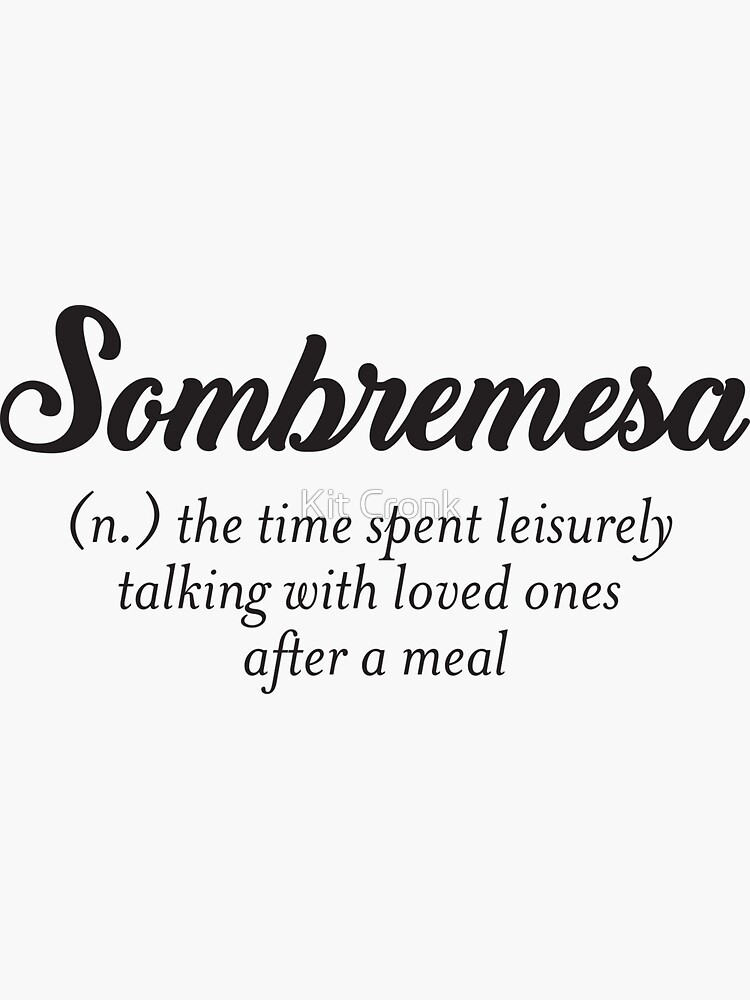 "Sombremesa Cosy Word Definition Talking After Meal" Sticker for Sale